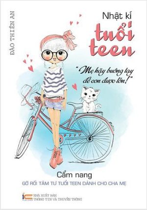 Nhật ký tuổi teen - Mẹ hãy buông tay để con được lớn