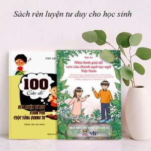 COMBO 2 cuốn sách rèn luyện kỹ năng: 100 CÂU ĐỐ RÈN LUYỆN TƯ DUY KHÁM PHÁ CUỘC SỐNG QUANH TA + NHÌN HÌNH GIẢI ĐỐ 100 CÂU THÀNH NGỮ, TỤC NGỮ VIỆT NAM