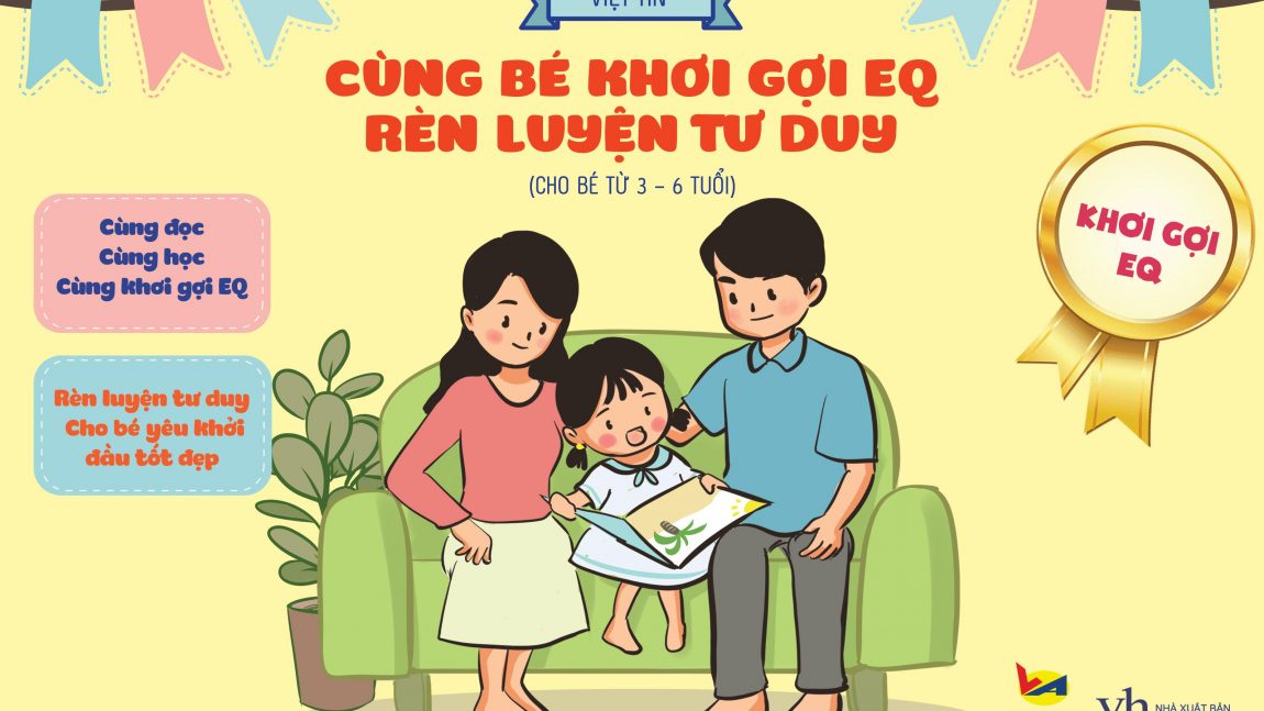 Giới thiệu sách sắp phát hành – CÙNG BÉ KHƠI GỢI EQ RÈN LUYỆN TƯ DUY