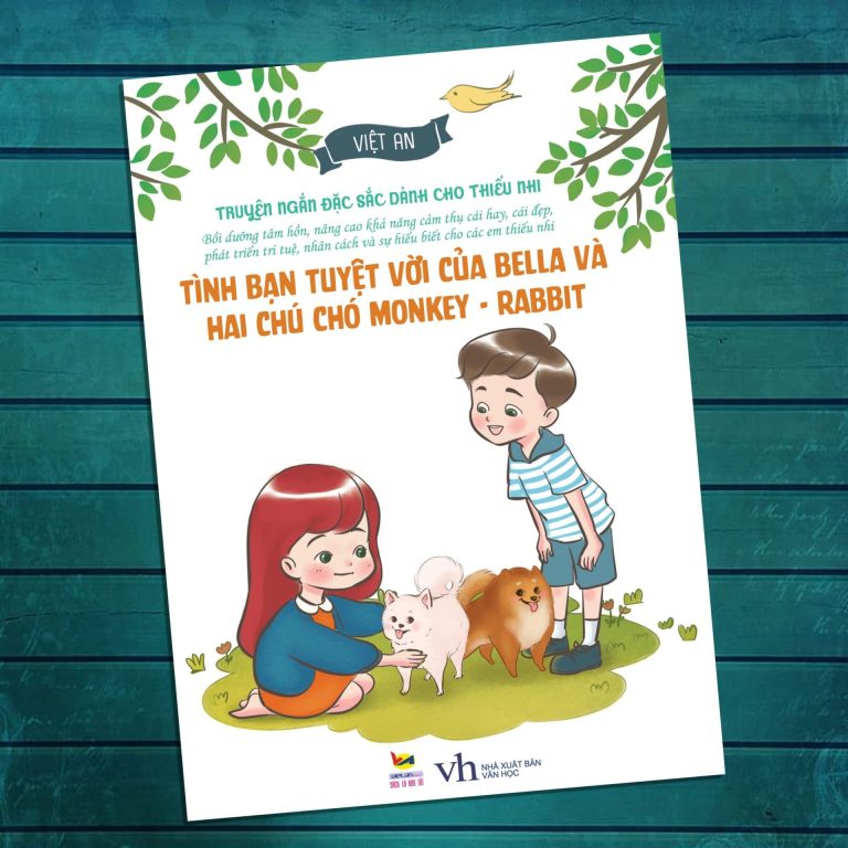 Giới thiệu sách sắp ra mắt “Tình bạn tuyệt vời của Bella và hai chú chó Monkey – Rabbit