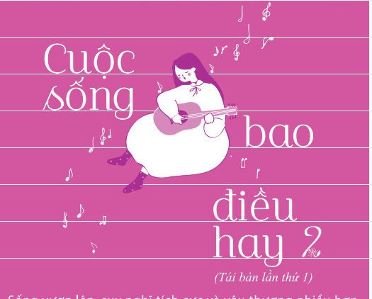 TÁI BẢN CUỘC SỐNG BAO ĐIỀU HAY LẦN 1