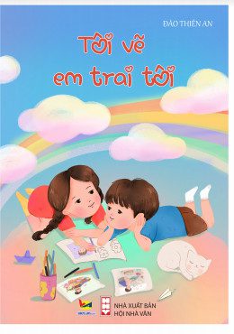 GIỚI THIỆU SÁCH SẮP PHÁT HÀNH: “TÔI VẼ EM TRAI TÔI”