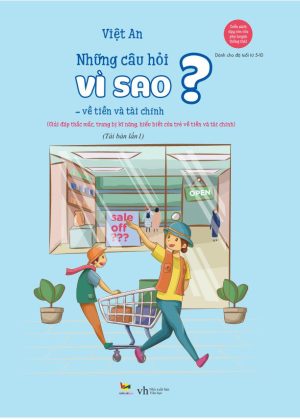 “Những câu hỏi vì sao về tiền và tài chính” đã chính thức tái bản lần 1
