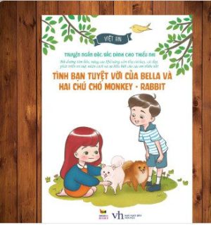 Tình bạn tuyệt vời của Bella và hai chú chó Monkey - Rabbit
